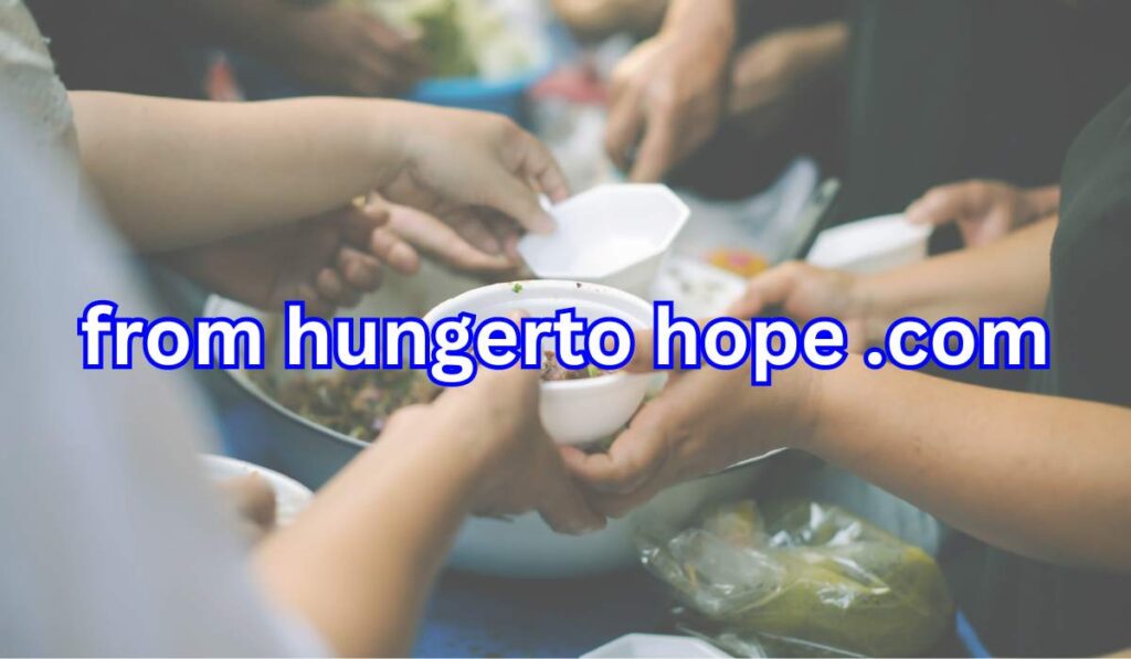 From Hunger to Hope .Com: Battle Against Worldwide Hunger