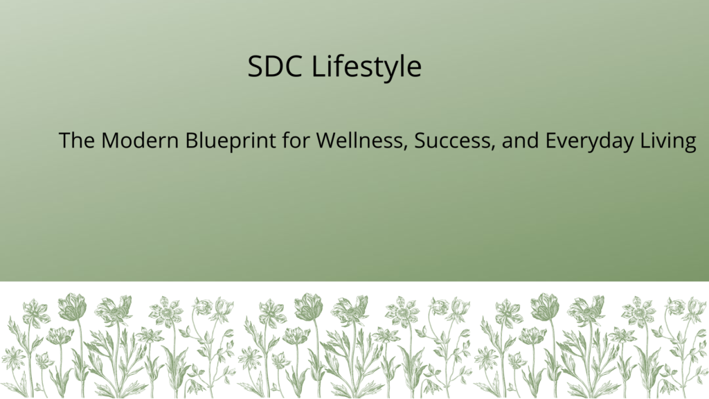 SDC Lifestyle: The Modern Blueprint for Wellness, Success, and Everyday Living